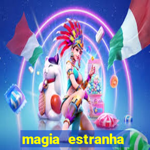 magia estranha filme completo dublado