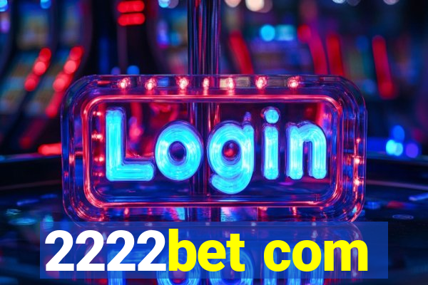 2222bet com