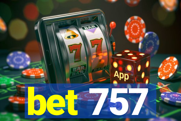 bet 757