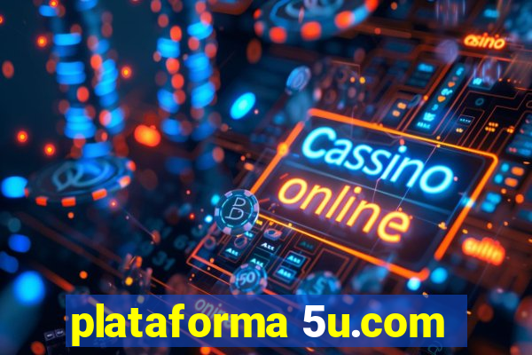 plataforma 5u.com