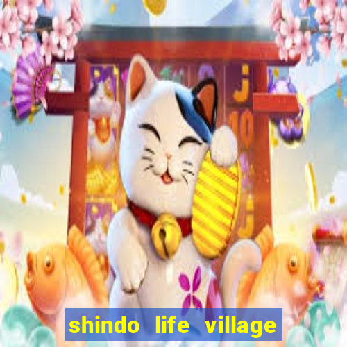 shindo life village blaze private server codes