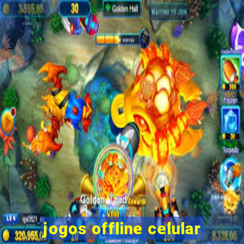 jogos offline celular