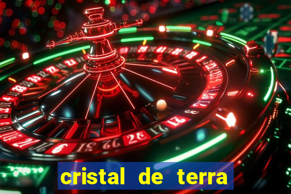 cristal de terra stardew valley