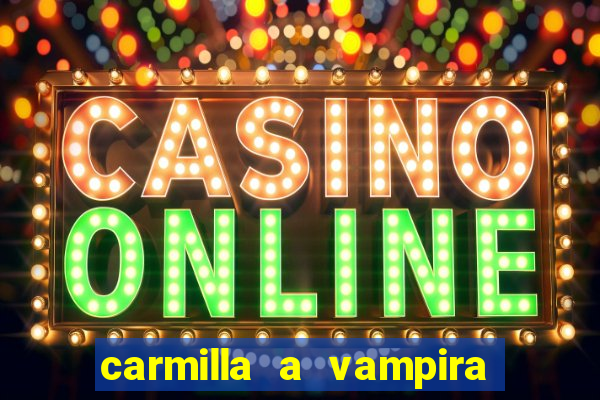 carmilla a vampira de karnstein pdf