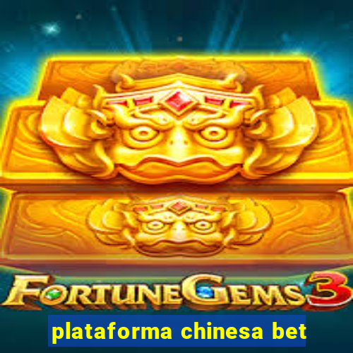 plataforma chinesa bet