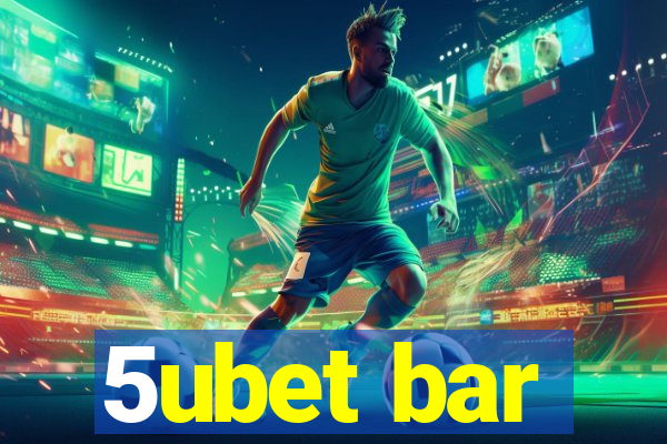 5ubet bar