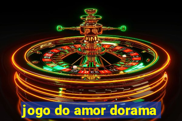 jogo do amor dorama