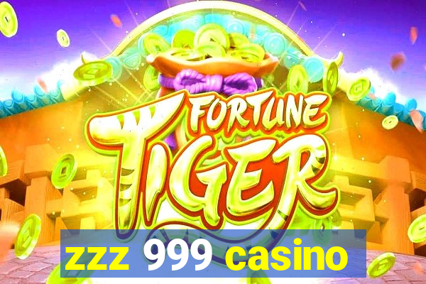 zzz 999 casino