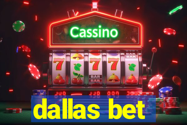 dallas bet