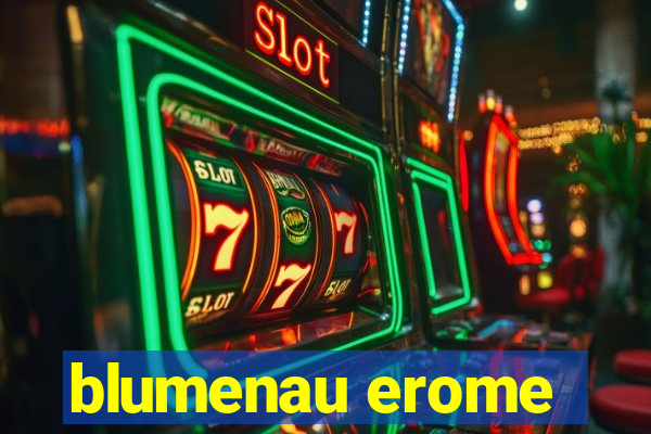 blumenau erome