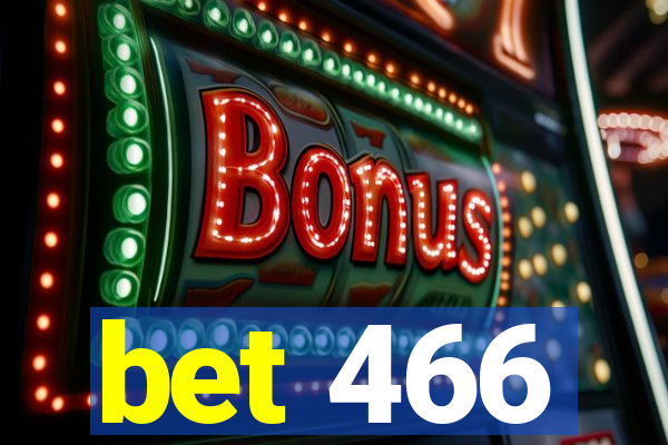 bet 466