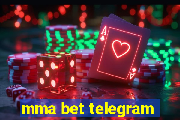 mma bet telegram