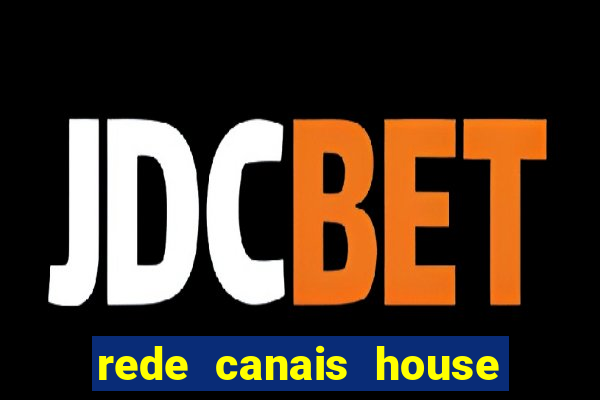 rede canais house of the dragon