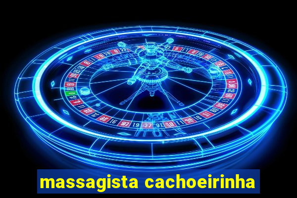 massagista cachoeirinha