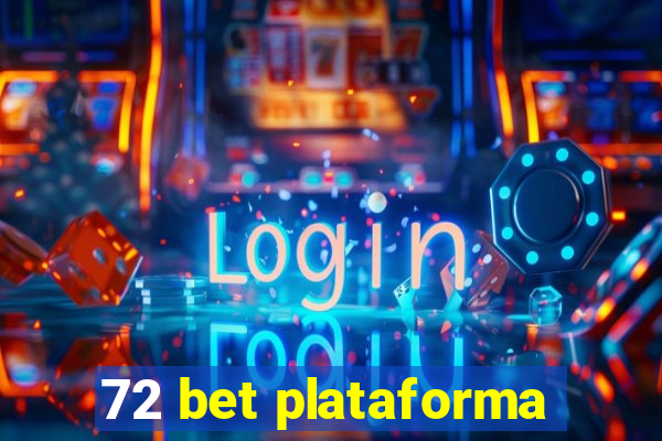 72 bet plataforma