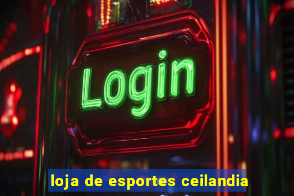 loja de esportes ceilandia