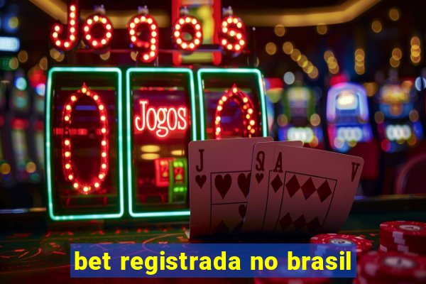 bet registrada no brasil