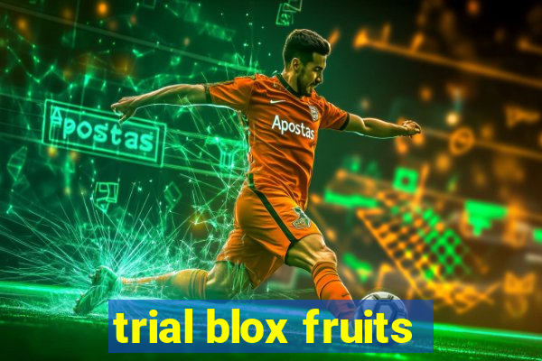 trial blox fruits