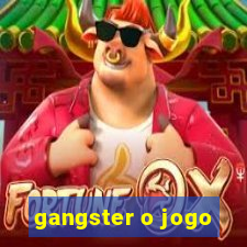 gangster o jogo