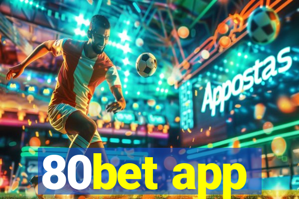 80bet app