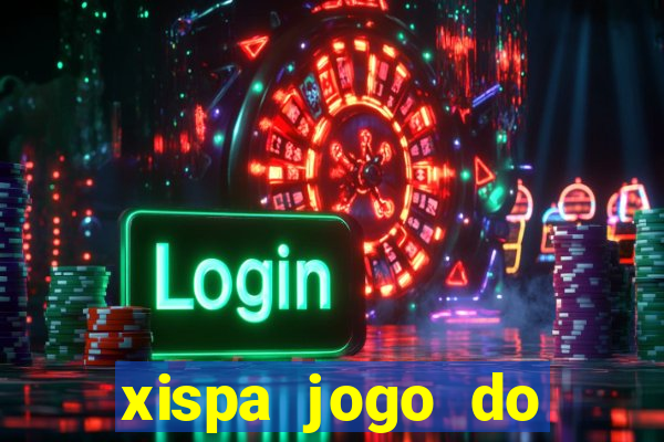 xispa jogo do bicho tabela