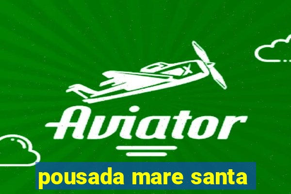 pousada mare santa