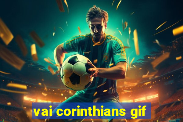 vai corinthians gif