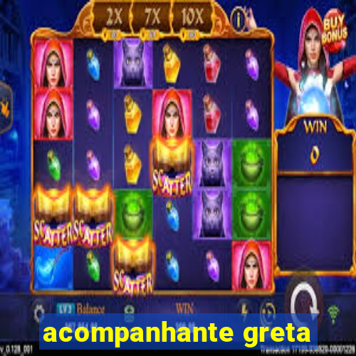 acompanhante greta