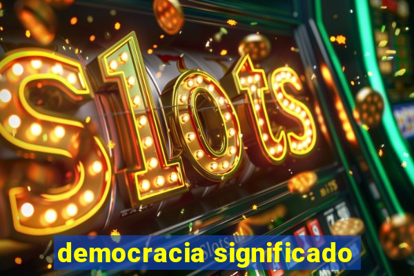 democracia significado