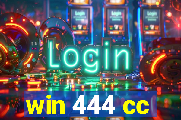 win 444 cc