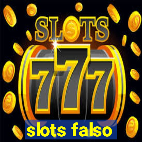 slots falso