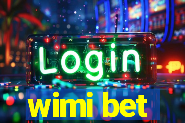 wimi bet