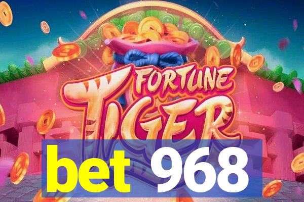 bet 968