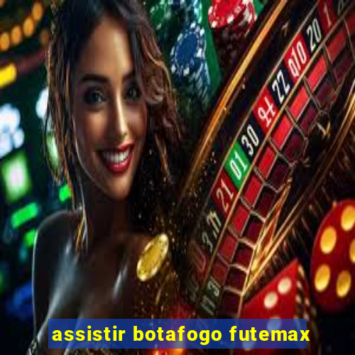 assistir botafogo futemax