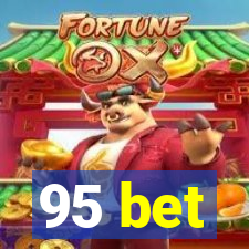 95 bet