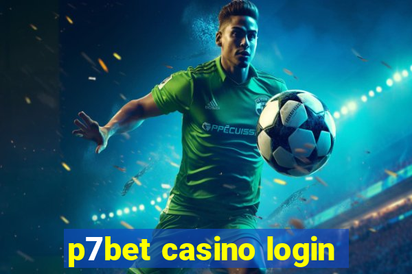 p7bet casino login