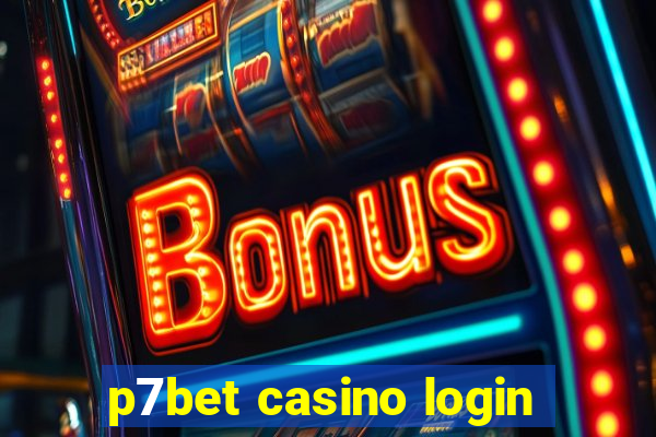 p7bet casino login