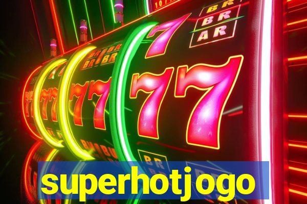 superhotjogo