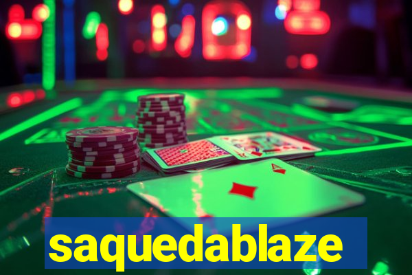 saquedablaze