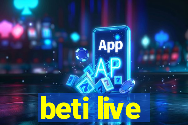 beti live