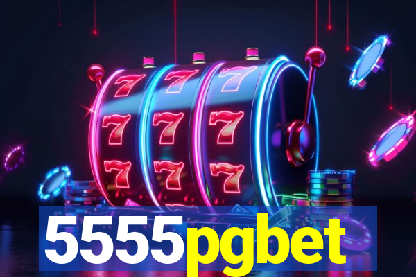 5555pgbet