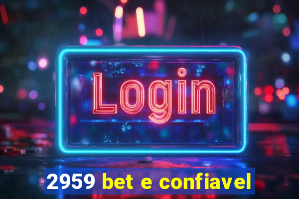 2959 bet e confiavel