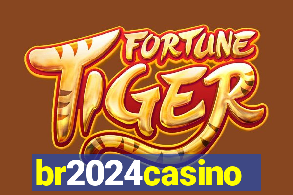 br2024casino