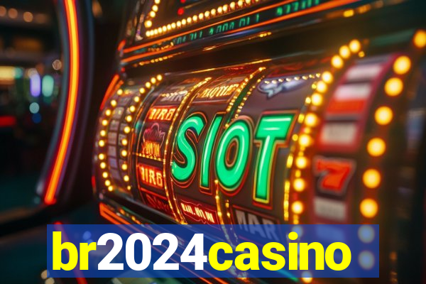 br2024casino