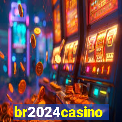 br2024casino