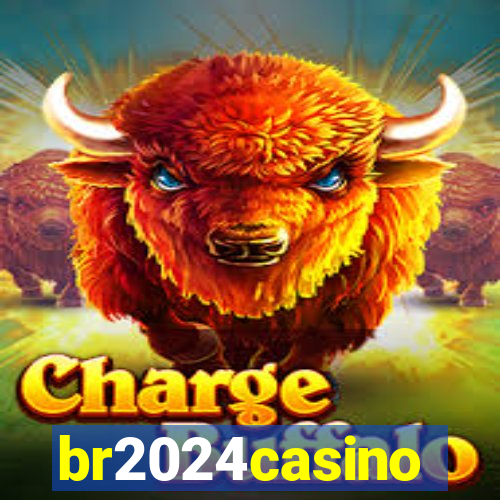 br2024casino