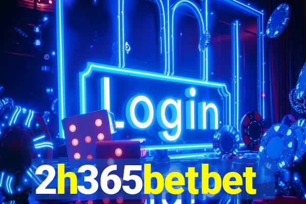 2h365betbet