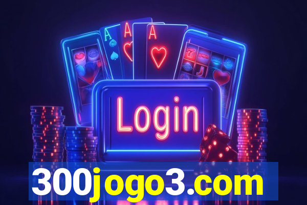 300jogo3.com