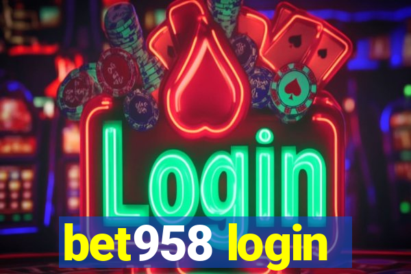 bet958 login