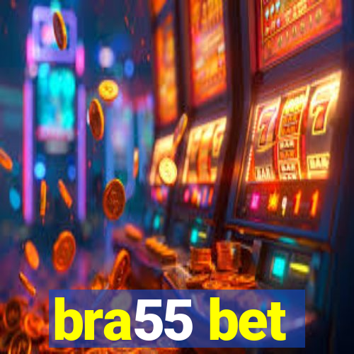 bra55 bet